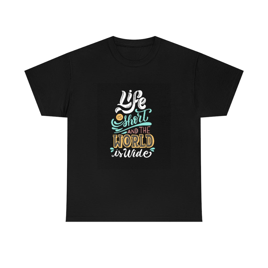 Life is short t shirts , new collection